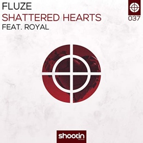 FLUZE FEAT. ROYAL - SHATTERED HEARTS